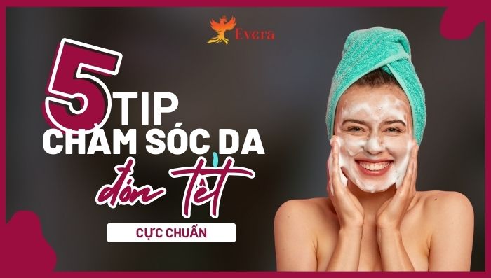 Cách chăm sóc da đón tết