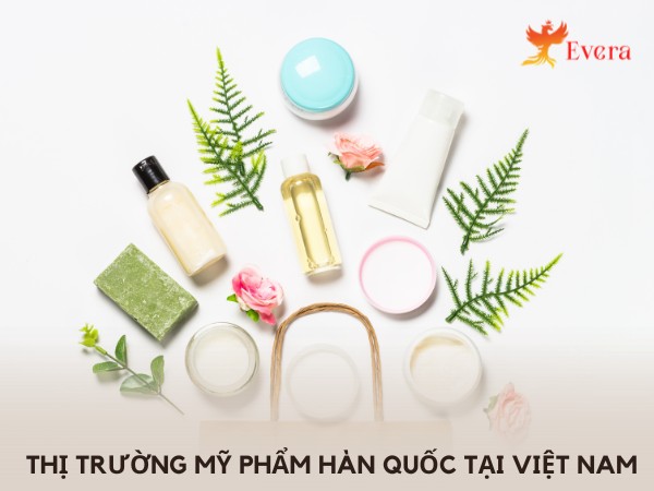 Tìm hiểu thị trường mỹ phẩm hàn quốc tại việt nam