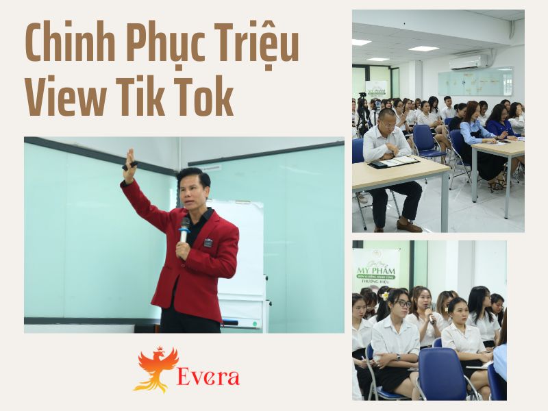 Chinh Phục Triệu View Tik Tok - Buổi Đào Tạo Cho Nhân Viên Của Evera